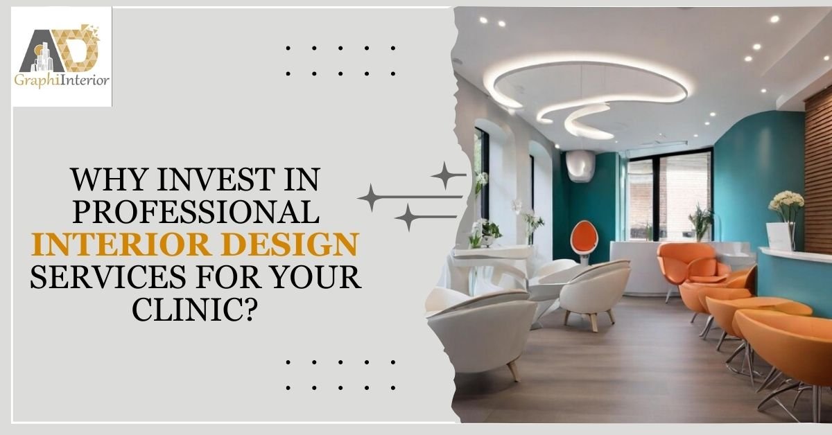 Why Invest In Expert Interior Design Services For Your Clinic?