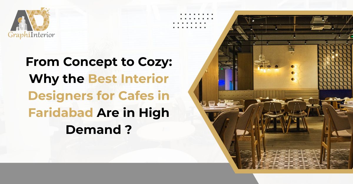 best interior designer for a cafe in Faridabad 